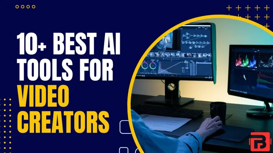 Best AI Tools for Video Creators