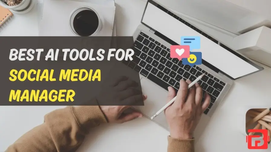 Best AI tools for social media manager