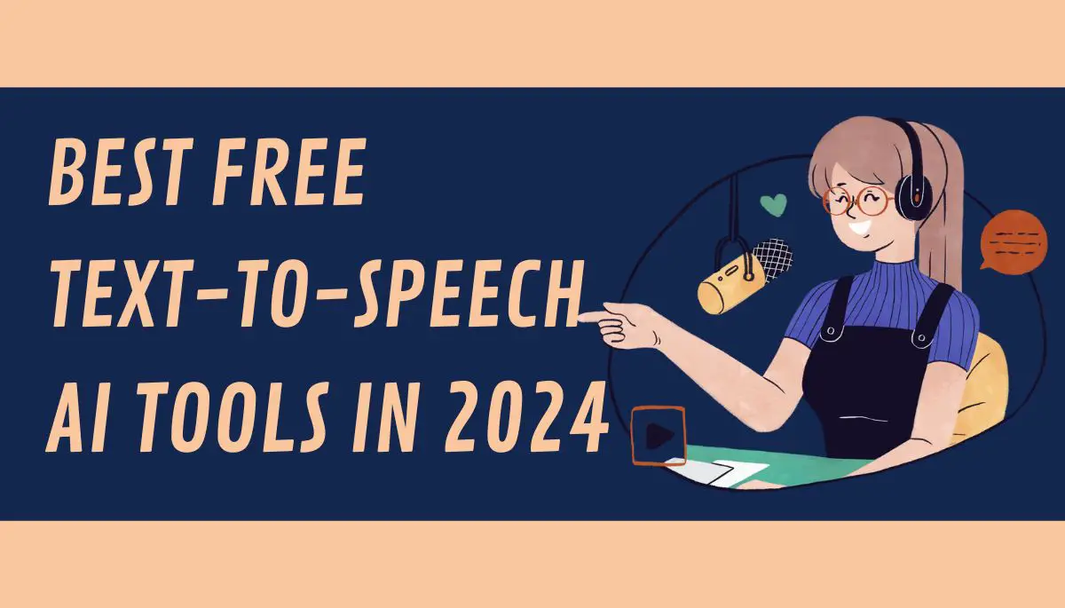 8 Best Free TextToSpeech AI Tools In 2024 BotBunch