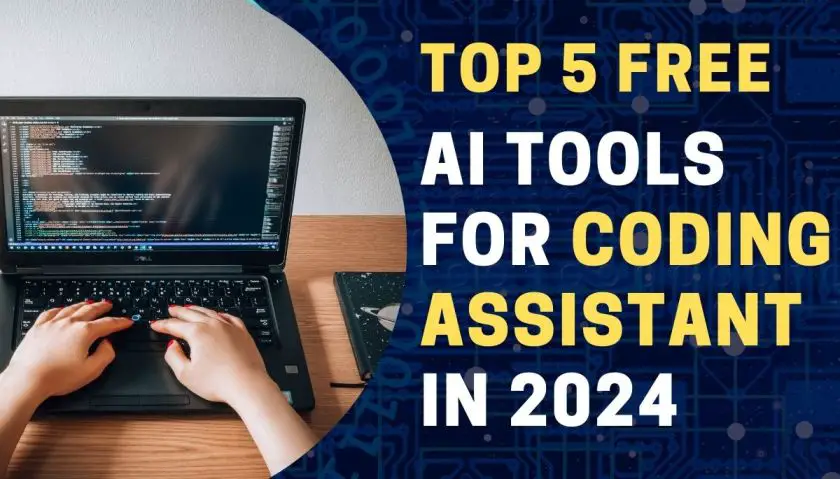 Top 5 Free AI Tools For Coding Assistant in 2024