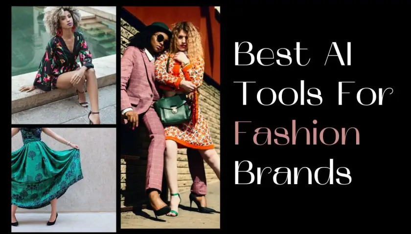 Best AI Tools For Fashion Brands