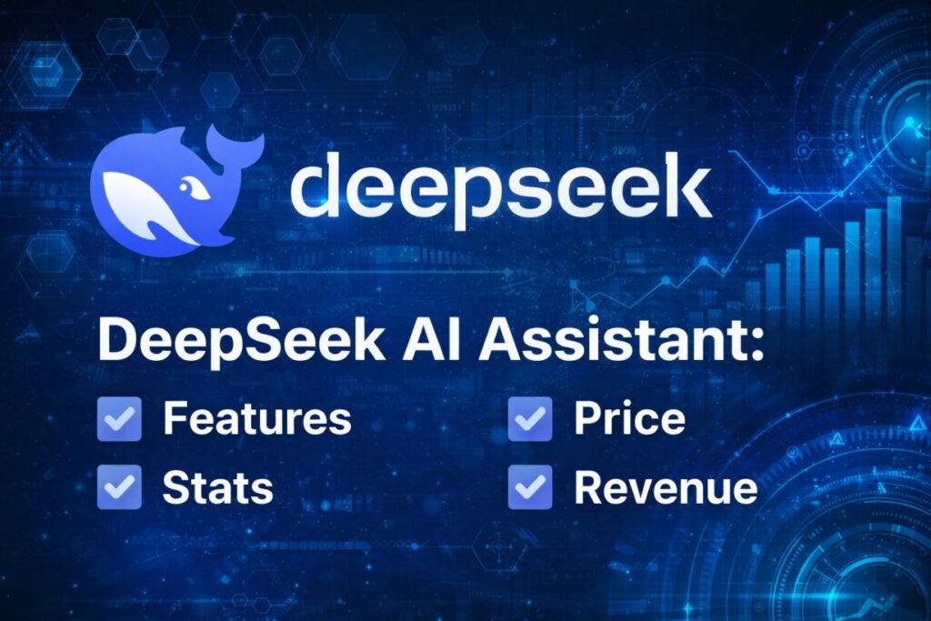 DeepSeek AI Assistant: Features, Stats, Price & Revenue